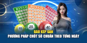 Báo Kép Gan– Phương Pháp Chốt Số Chuẩn Theo Từng Ngày