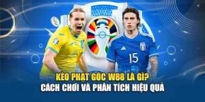 Kèo Phạt Góc W88 Là Gì? Cách Chơi Và Phân Tích Hiệu Qủa