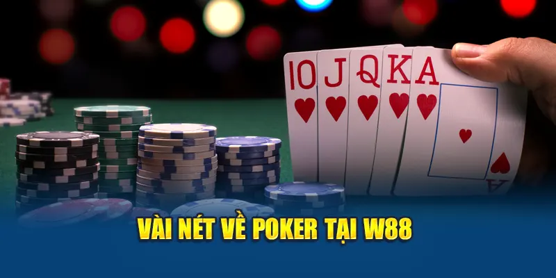 Vài nét về poker tại W88