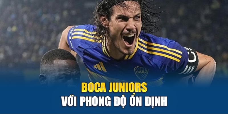 Boca Juniors với phong độ ổn định
