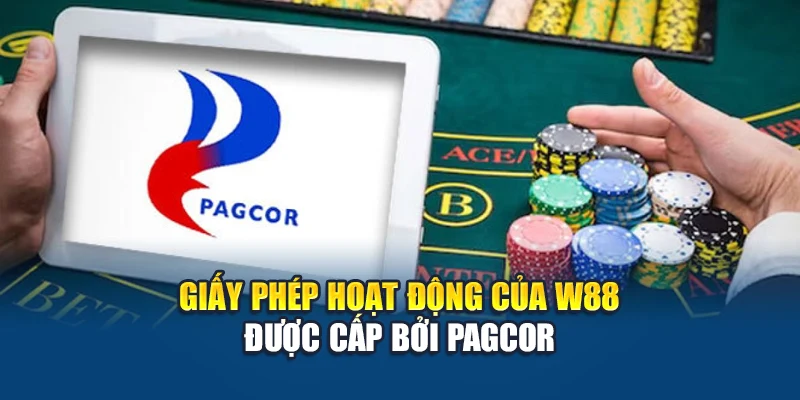 Giấy phép hoạt động của W88 được cấp bởi PAGCOR